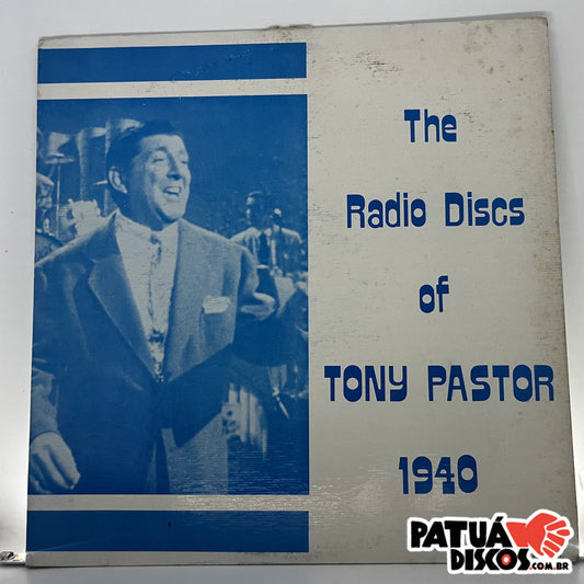 Tony Pastor - The Radio Discs Of Tony Pastor 1940 - LP