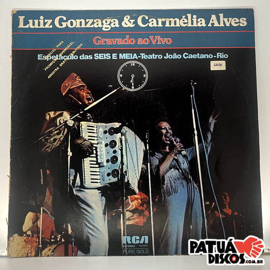 Luiz Gonzaga & Carmélia Alves - Gravado Ao Vivo - Espetáculo Das Seis E Meia - Teatro João Caetano - Rio - LP