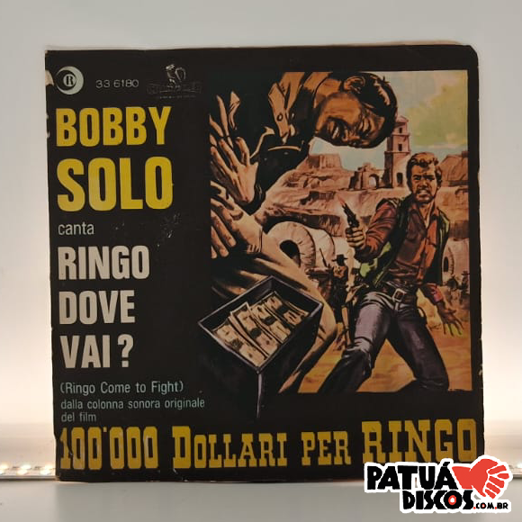 Bobby Solo - Ringo Dove Vai? (Ringo Come To Fight) - 7"