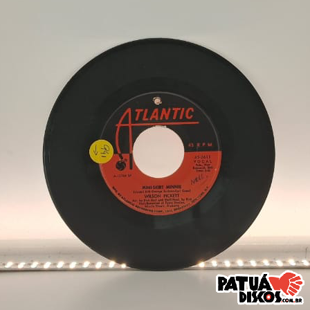 Wilson Pickett - Mini-Skirt Minnie - 7"
