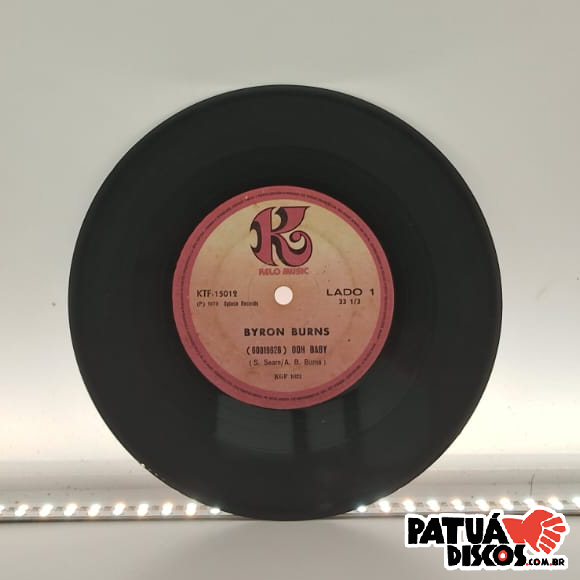 Byron Burns - Ooh Baby/You Can't Turn Me Off - 7"