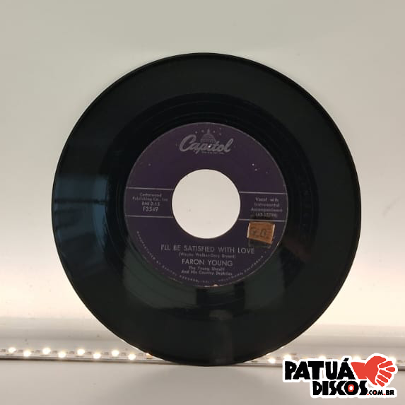 Faron Young The Young Sheriff And His Country Deputies - I'll Be Satisfied With Love - 7"