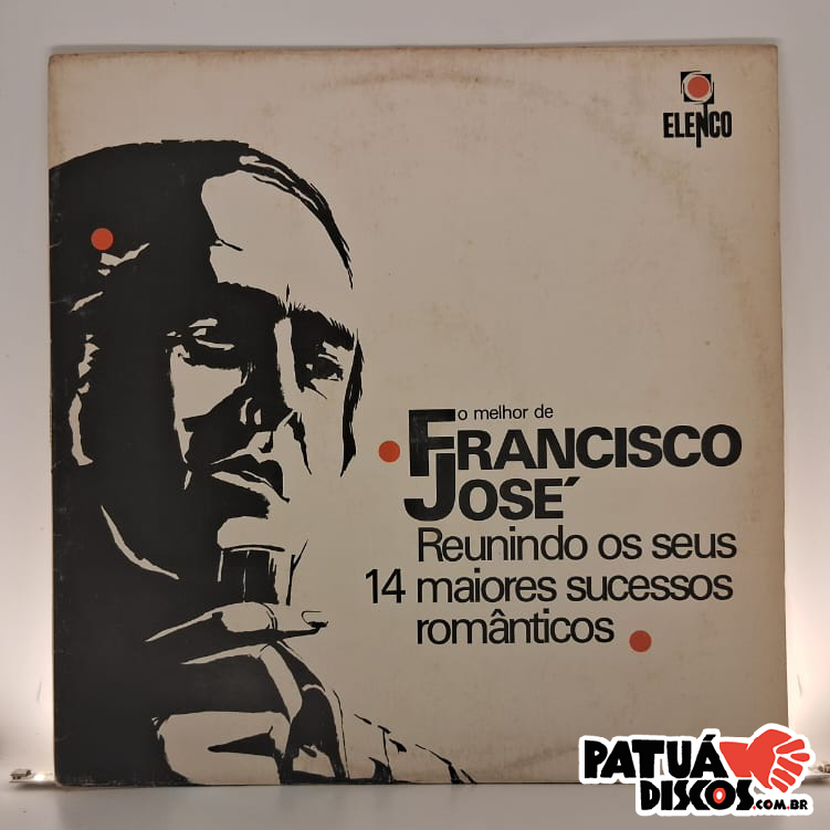 Francisco José - O Melhor De Francisco José - Os 14 Maiores Sucessos Romanticos - LP