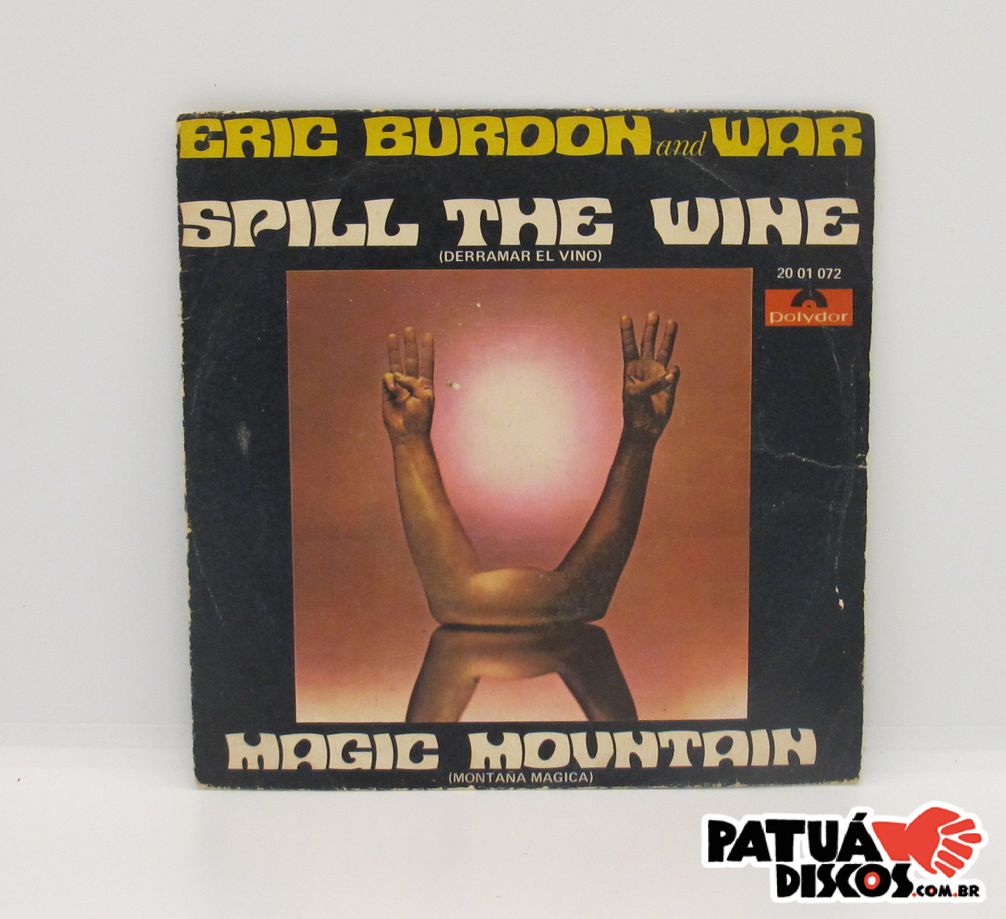Eric Burdon & WAR - Spill The Wine/ Magic Mountain - 7"