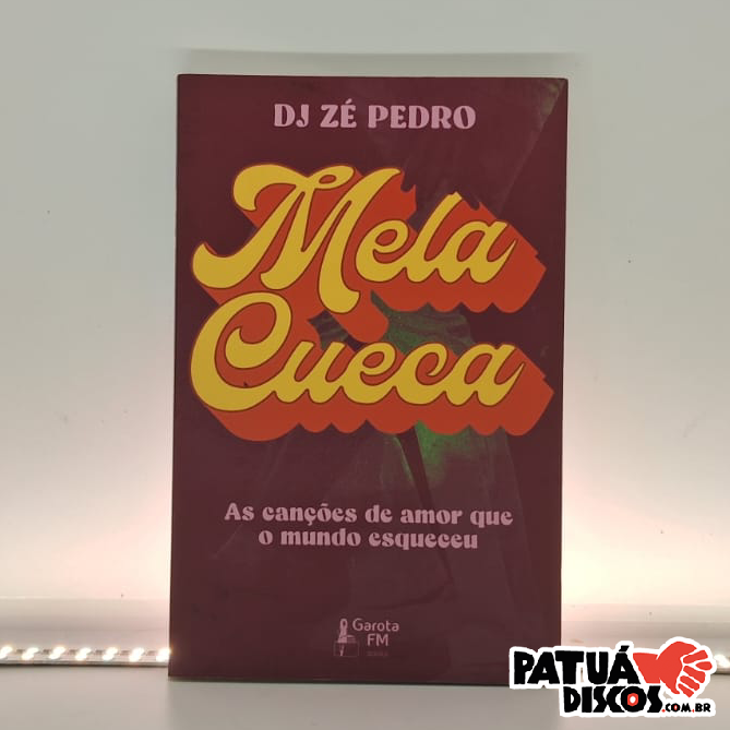 DJ Zé Pedro - Mela Cueca - Livro