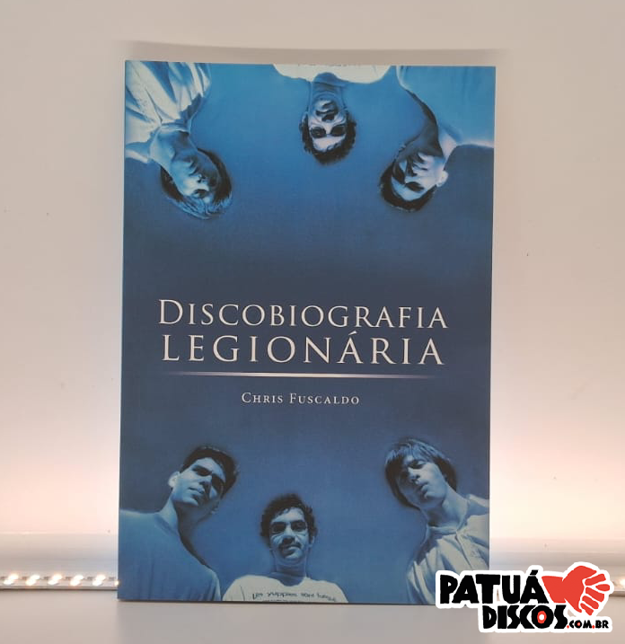 Chris Fuscaldo - Discografia Legionárioa - Livro