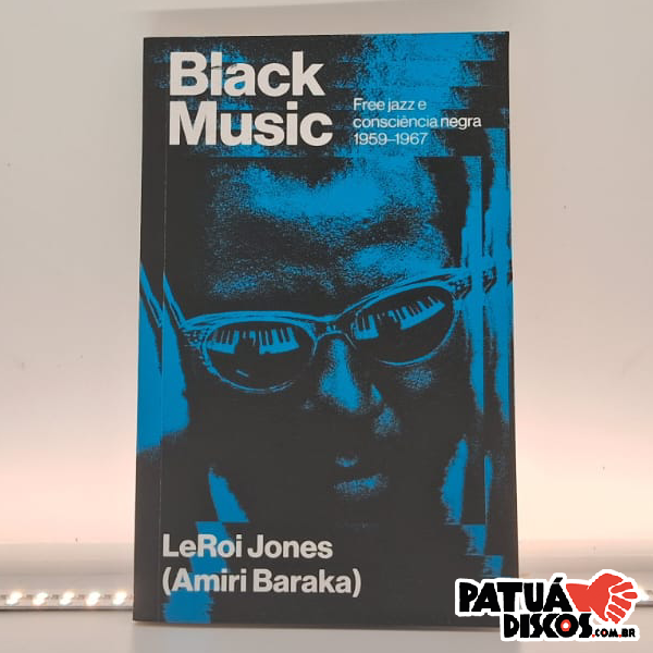 Amiri Baraka - Black Music: free jazz e consciência negra (1959-1967) - Livro
