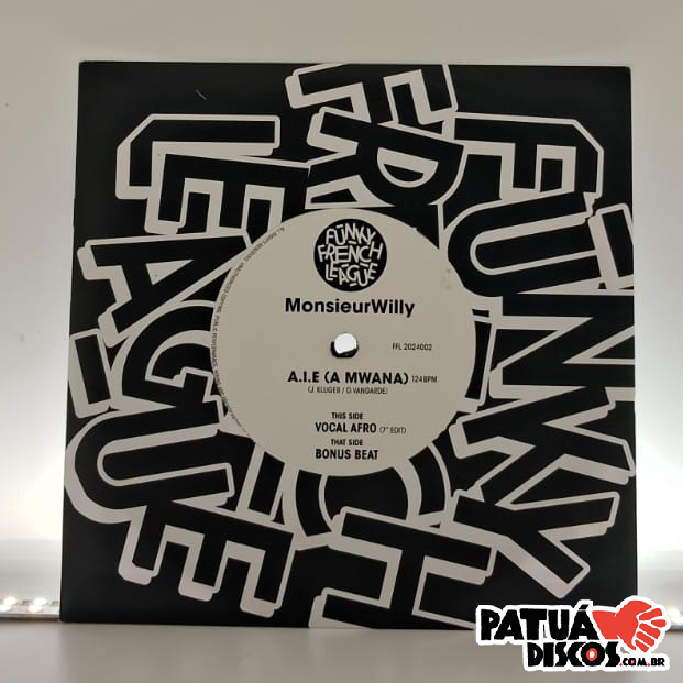MonsieurWilly - A.I.E (A Mwana) - 7"