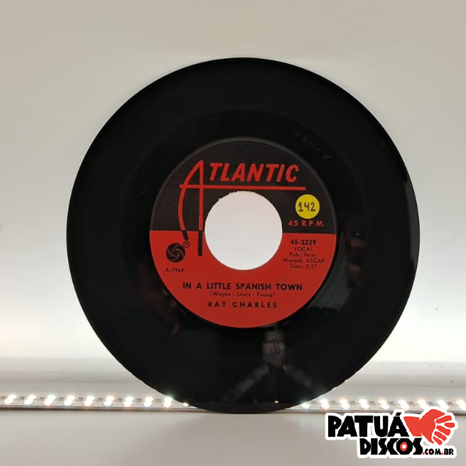 Ray Charles - Talkin' 'Bout You / In A Little Spanish Town - 7"