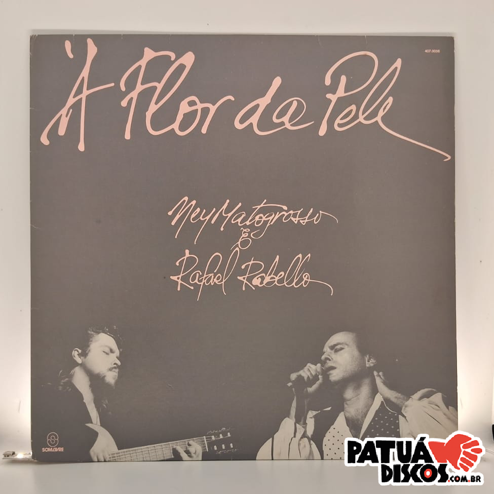 Ney Matogrosso e Rafael Rabello - A Flor da Pele - LP