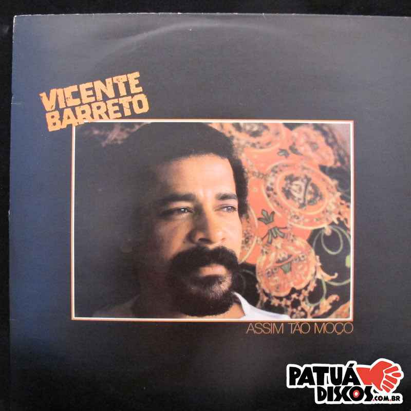 Vicente Barreto - Assim Tão Moço