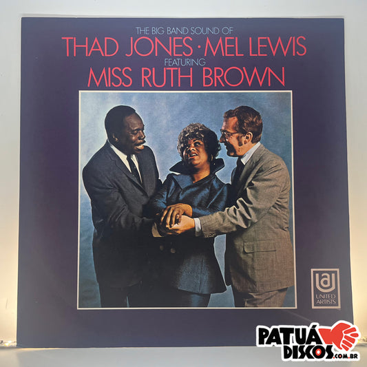 Thad Jones • Mel Lewis Featuring Miss Ruth Brown - The Big Band Sound Of Thad Jones • Mel Lewis Featuring Miss Ruth Brown - LP