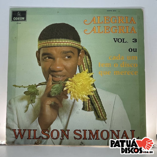 Wilson Simonal - Alegria, Alegria Vol. 3 Ou... Cada Um Tem O Disco Que Merece - LP