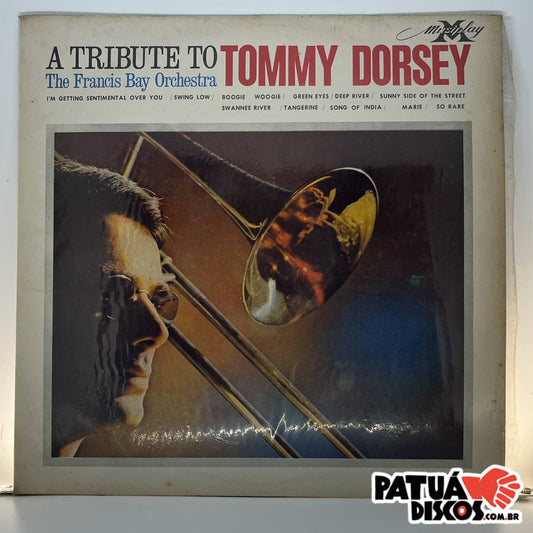 The Francis Bay Orchestra - A Tribute To Tommy Dorsey - LP