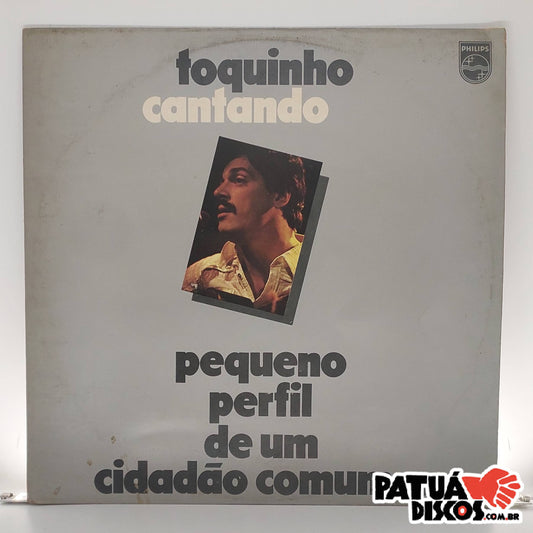 Toquinho - Toquinho Cantando - Pequeno Perfil De Um Cidadão Comum... - LP