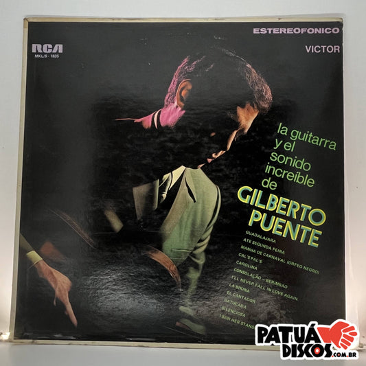 Gilberto Puente - La Guitarra Y El Sonido Increíble De Gilberto Puente - LP