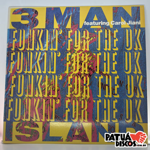 3 Man Island Featuring Carol Jiani - Funkin' For The UK - 12"