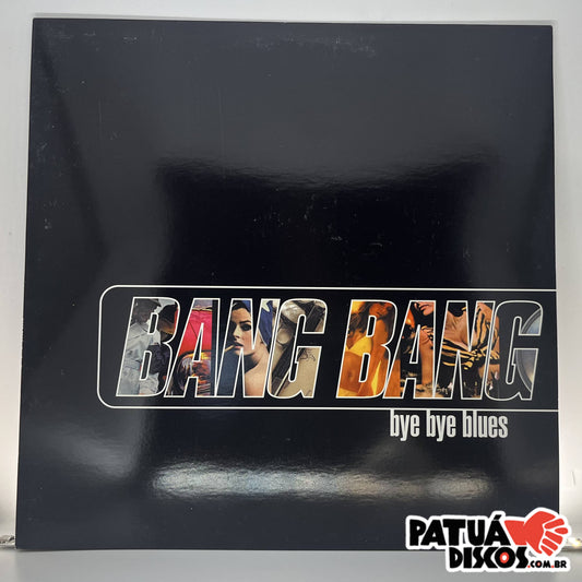 Bang Bang - Bye Bye Blues - LP