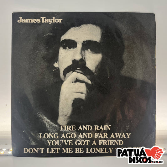 James Taylor - Fire And Rain / Long Ago And Far Away / You've Got A Friend / Don't Let Me Be Lonely Tonight - 7"