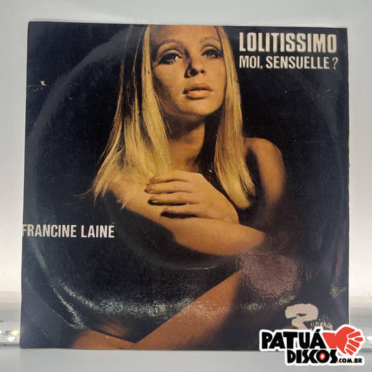 Francine Lainé - Lolitissimo / Moi Sensuelle? - 7"