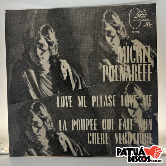 Michel Polnareff - Love Me Please Love Me - 7"