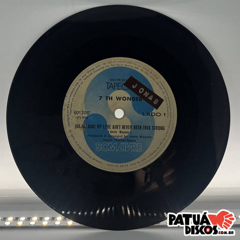 7th Wonder - My Love Ain't Never Been This Strong - 7"