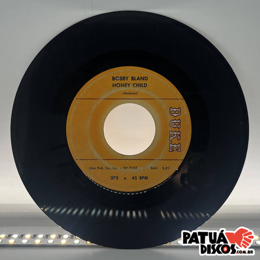 Bobby Bland - Ain’t Nothing You Can Do / Honey Child - 7"