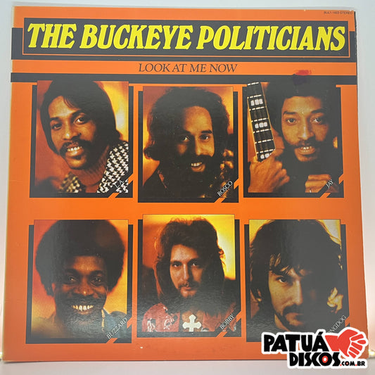 The Buckeye Politicians - Look At Me Now - LP