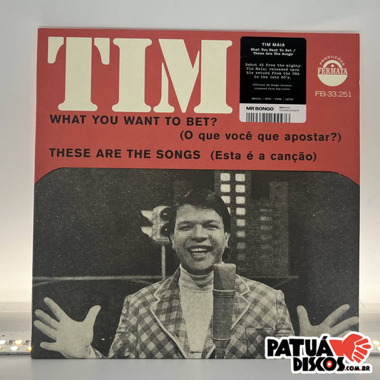 Tim Maia - What You Want To Bet? / These Are The Songs - 7"
