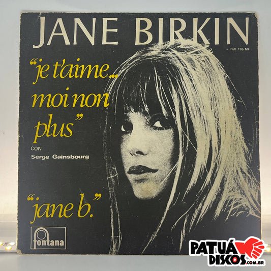 Jane Birkin - Je T'aime... Moi Non Plus / Jane B. - 7"