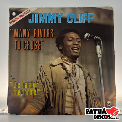 Jimmy Cliff - Many Rivers To Cross / The Harder They Come - 7"