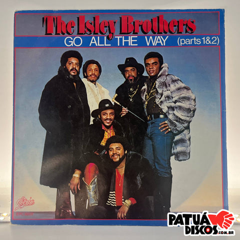 The Isley Brothers - Go All The Way (Parts 1&2) - 7'