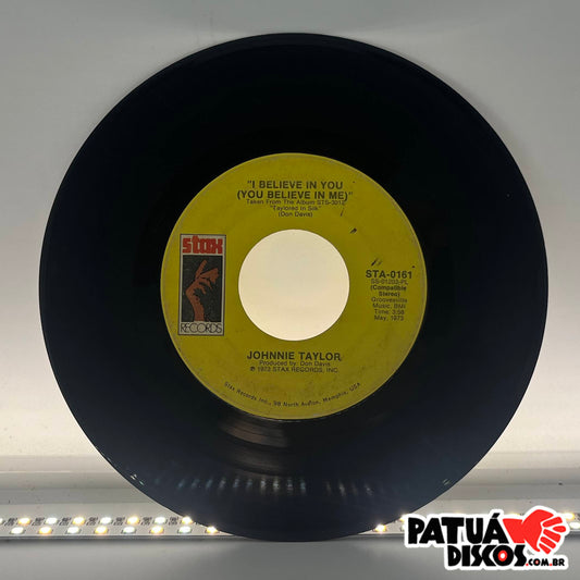 Johnnie Taylor - I Believe In You (You Believe In Me) - 7"