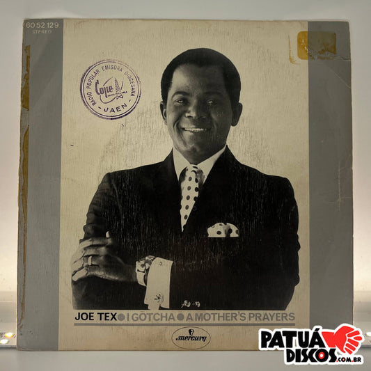 Joe Tex - I Gotcha / A Mother's Prayer - 7"