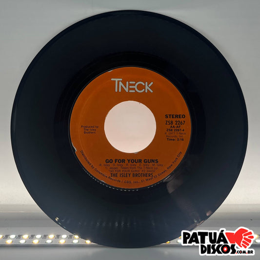 The Isley Brothers - Livin' In The Life / Go For Your Guns - 7"
