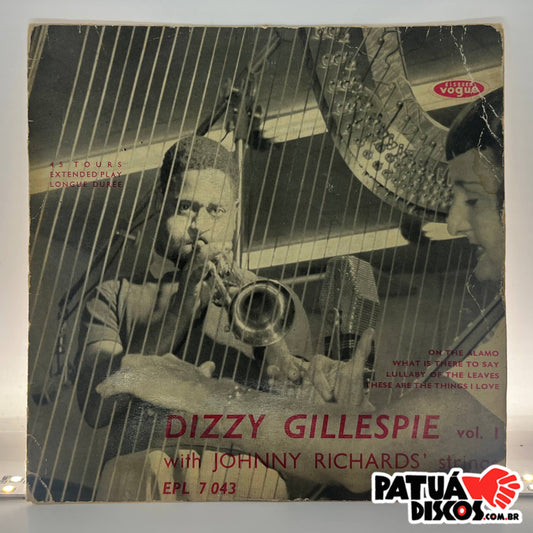 Dizzy Gillespie - Dizzy Gillespie With Johnny Richards' Strings Vol 1 - 7"