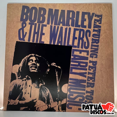 Bob Marley & The Wailers - Early Music - LP