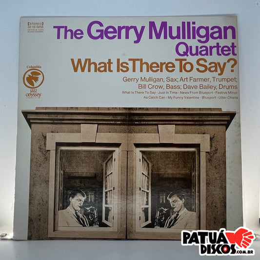 The Gerry Mulligan Quartet - What Is There To Say? - LP