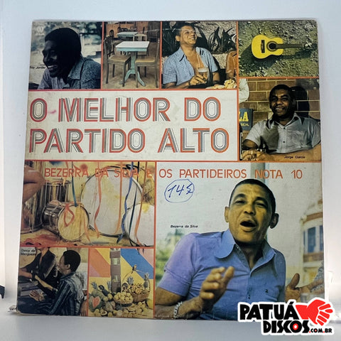 Bezerra Da Silva - Bezerra Da Silva E Os Partideiros Nota 10: O Melhor Do Partido Alto - LP
