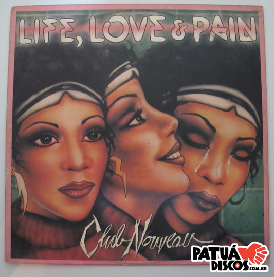 Club Nouveau -  Life, Love & Pain - LP