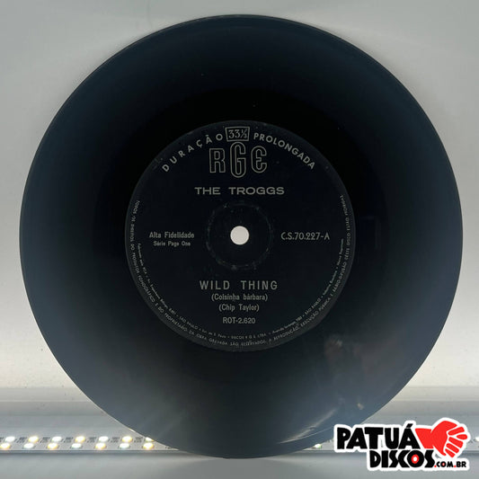 The Troggs - Wild Thing = Coisinha Bárbara - 7"