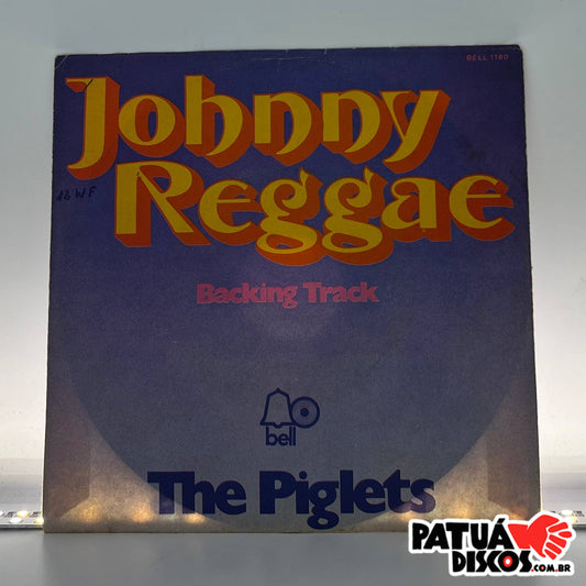 The Piglets - Johnny Reggae - 7"