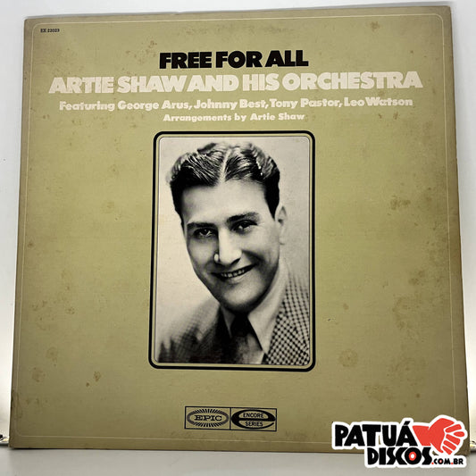 Artie Shaw And His Orchestra Featuring George Arus, Johnny Best*, Tony Pastor And Leo Watson - Free For All - LP