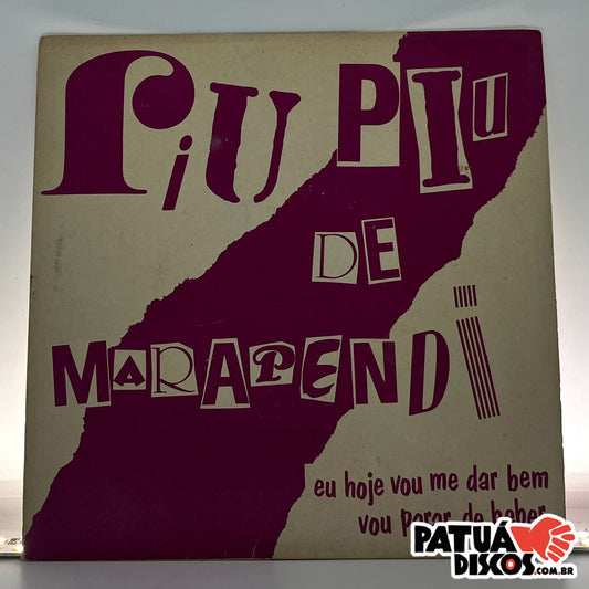 Piu Piu De Marapendi - Eu Hoje Vou Me Dar Bem / Vou Parar De Beber - 7"