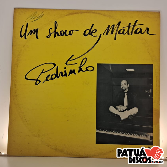 Pedrinho Mattar - Um Show De Pedrinho Mattar - LP