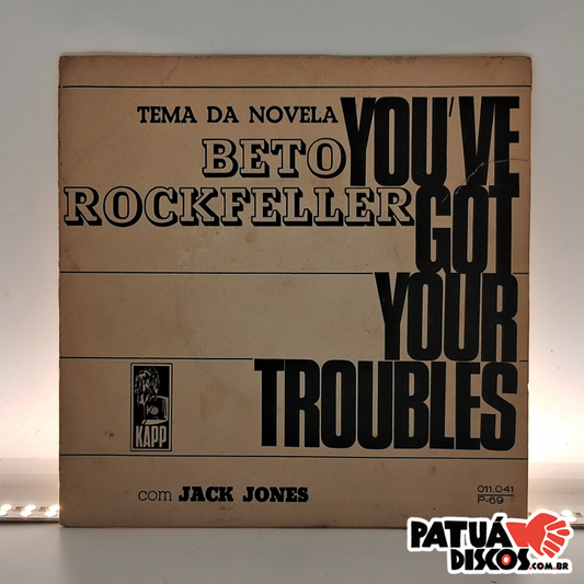 Jack Jones - You've Got Your Troubles - 7"