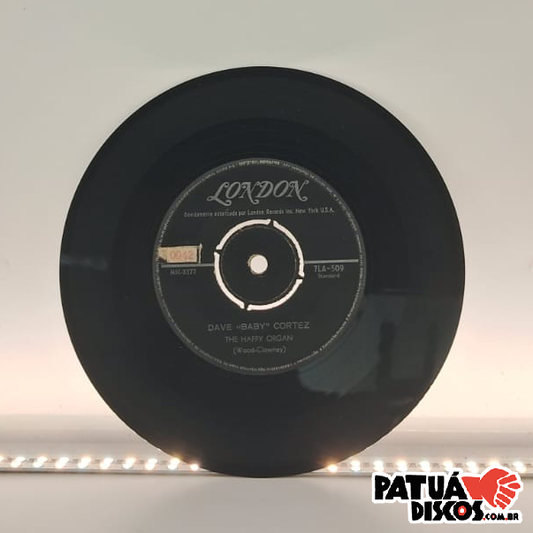 Dave "Baby" Cortez - The Happy Organ / The Whistling Organ - 7"