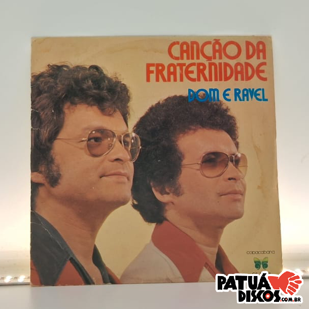 Dom & Ravel - Canção Da Fraternidade - 7"