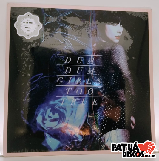 Dum Dum Girls - Too True - LP