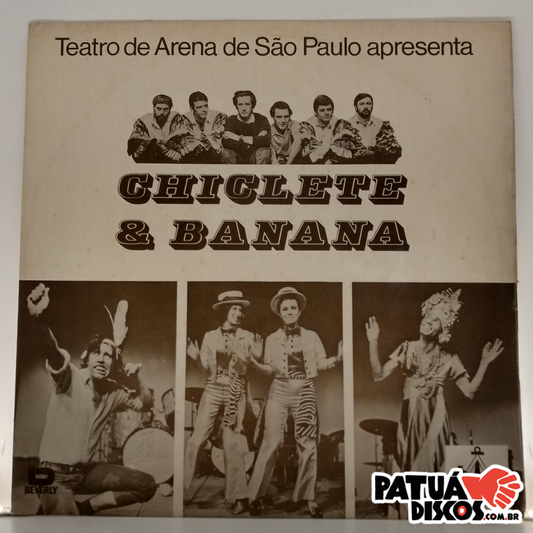Chiclete & Banana - Chiclete & Banana (Teatro De Arena De São Paulo Apresenta) - LP